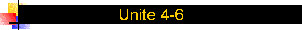 Unite 4-6