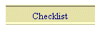 Checklist