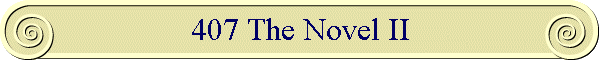 407 The Novel II